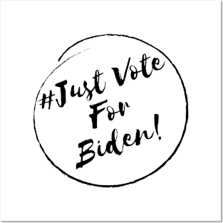 Just Vote for Biden!- Stylish Minimalistic Political Posters and Art